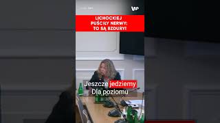 Lichockiej puściły nerwy To są bzdury [upl. by Ku]