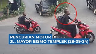 PENCURIAN MOTOR JL MAYOR BISMO TEMPLEK 28092024  GIGANET MITRA SOLUSI [upl. by Ttcos413]