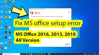 How to fix Microsoft office 2016 2010 2019 installation error during setup in windows 10 [upl. by Adey868]