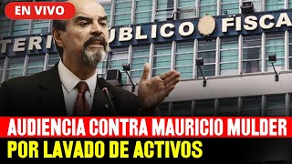 🔴EN VIVO AUDIENCIA CONTRA MAURICIO MULDER POR quotLAVADO DE ACTIVOSquot [upl. by Aneem]