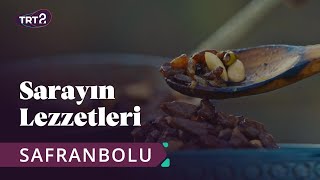 Sarayın Lezzetleri  Safranbolu  4 Bölüm [upl. by Nitsed985]