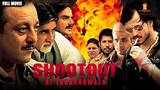 Shootout At Lokhandwala Full Action Movie In UHD  Sanjay Dutt  Amitabh Bachchan  Suniel Shetty [upl. by Anale]