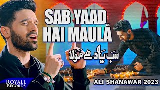 Sab Yaad Hai Maula  Ali Shanawar  2023  1445 [upl. by Pedersen]