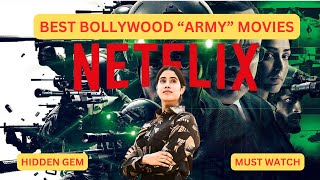 Top 5 Best Indian Army Movies on NETFLIX  Must Watch Indian Military Movies  15 August Special [upl. by Elleinad586]