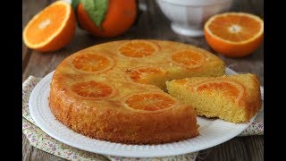 Ricetta TORTA ROVESCIATA ALLARANCIA con e senza bimby soffice e succosa [upl. by Nosilla472]