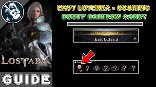 Dusty Rainbow Candy Location in Lost Ark  East Luterra Cooking Locations Guide [upl. by Stephenie550]