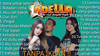 Dangdut Adella full album terbaru Campursari Koplo Music Hd tanpa iklan Yeni inka Difarina indra [upl. by Allecsirp13]