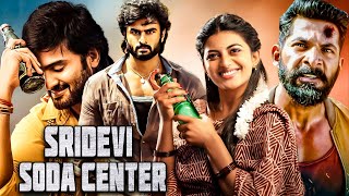 Sridevi Soda Center  New Released Full South Hindi Dubbed Movie  South Action Movie  South Movie [upl. by Hilten697]