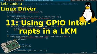 Lets code a Linux Driver  11 Using GPIO Interrupts in a Linux Kernel Module [upl. by Bill]