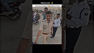 Police wale Ka gundagardi🤬 shorts ytshorts viralshort viralvideos ayteach motovlog viralreels [upl. by Boyce124]