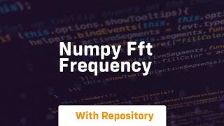 numpy fft frequency [upl. by Nameloc292]