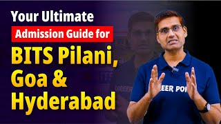 Your Ultimate Admission Guide for BITS Pilani Goa amp Hyderabad  Find your way to BITS with CP [upl. by Hgielsa]