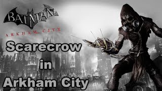 Batman Arkham City  Scarecrow in Arkham City HD [upl. by Sergio]