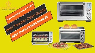 The 5 Best Toaster Oven Air Fryers of 2024 Reviews Buying Guide 2024 [upl. by Darrick628]