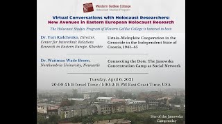 New Avenues in Eastern European Holocaust Research Dr Yuri Radchenko and Dr Waitman Wade Beorn [upl. by Hnahc317]