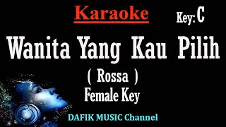 Wanita Yang Kau Pilih Karaoke Rossa Nada wanita Cewek Female key C Low key [upl. by So347]