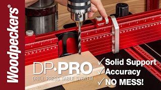 DPPro Drill Press Table System  Woodpeckers Woodworking Tools [upl. by Inkster955]