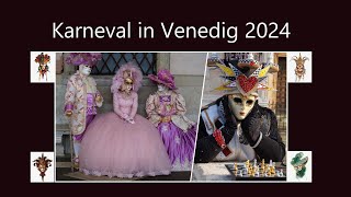 Karneval in Venedig 2024  Carnevale di Venezia  Carnaval a Venice  Fotocollage [upl. by Niamor]