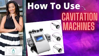 How To Use Cavitation Machines [upl. by Hgieliak]