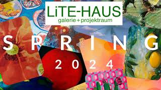 2024 SPRING GROUP ART EXHIBITION AT LiTE HAUS [upl. by Bricker724]