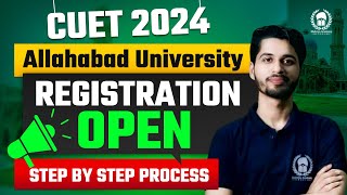 Allahabad University 2024 Registration Open  Step by step process  CUET 2024 AU registration [upl. by Acirret984]