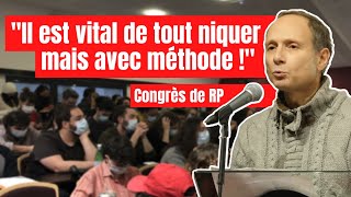 quotUn parti révolutionnaire sert à tout niquer avec méthode quot Frédéric Lordon au Congrès de RP [upl. by Axel]