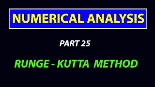 NUMERICAL ANALYSIS  PART 25  RUNGEKUTTA METHOD [upl. by Benton74]