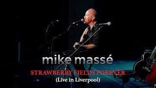 Strawberry Fields Forever Live in Liverpool acoustic Beatles cover  Mike Massé [upl. by Ferrand966]