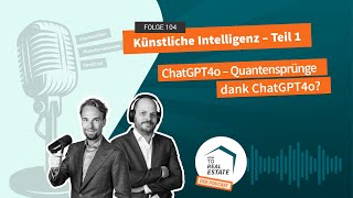 How to Real Estate Podcast 104 Künstliche Intelligenz – Teil 1 [upl. by Elleuqram]