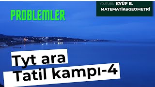 PROBLEMLER ARA TATİL TYT KAMPI 2022 4 [upl. by Sydelle53]