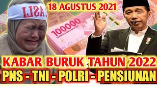 KABAR BURUK UNTUK PNS TNI POLRI DAN PENSIUNAN 2022‼️ANGGARAN GAJI DIPOTONG 108 TRILIUN‼️ADA APA‼️ [upl. by Airtemak]