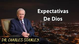 expectativas de dios  Charles Stanley [upl. by Secnarf323]