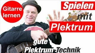 Gitarre spielen mit Plektrum  Gitarre lernen für Anfänger [upl. by Anihsak107]