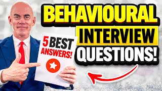 TOP 5 BEHAVIOURAL INTERVIEW QUESTIONS amp ANSWERS for 2024 How to ANSWER BEHAVIOURAL QUESTIONS [upl. by Akoyin]