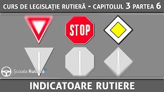 Curs de legislație rutieră  Cap 3 Part 6  Indicatoare rutiere [upl. by Eignat]