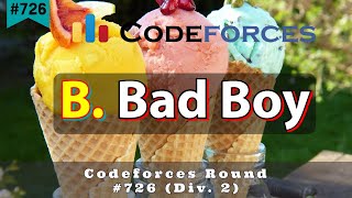 B  Bad Boy  Codeforces Round 726 Div 2  sKSama Hindi Editorial [upl. by Yrrab42]