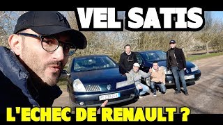 VRAIMENT LECHEC DE RENAULT LA VEL SATIS [upl. by Nofpets]