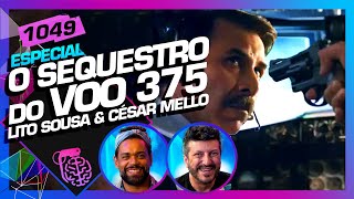 VOO 375 LITO SOUSA E CÉSAR MELLO  Inteligência Ltda Podcast 1049 [upl. by Sikes779]