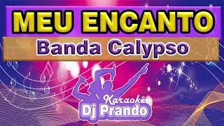 Karaoke cover Meu encanto  Banda Calypso [upl. by Hutchinson]