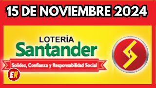 Resultado LOTERIA DE SANTANDER VIERNES 15 de noviembre de 2024 💫✅💰 [upl. by Kruse]