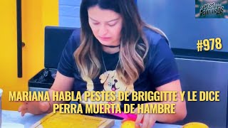 MARIANA HABLA PESTES DE BRIGGITTE Y LE DICE PERRA MUERTA DE HAMBRE LA CASA DE LOS FAMOSOS MEXICO 2 [upl. by Anabahs]