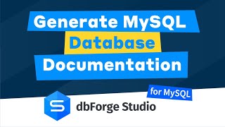 How to Generate MySQL Documentation using dbForge Studio for MySQL [upl. by Aiekal]