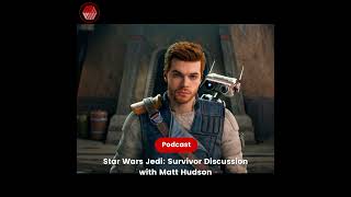 Star Wars Jedi Survivor Discussion with Matt Hudson [upl. by Anaerol46]