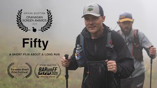 Fifty  Trail Running Film [upl. by Eastlake764]