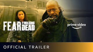 Fear The Walking Dead Season 7  Official Trailer  New English Series  Amazon Prime Video [upl. by Siletotsira137]