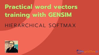 Handson guide on Word2Vec Gensims Hierarchical Softmax Strategies [upl. by Finkelstein262]