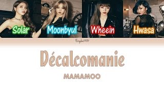 MAMAMOO 마마무  Décalcomanie 데칼코마니 Han  Rom  Eng Color Coded Lyrics [upl. by Felten235]