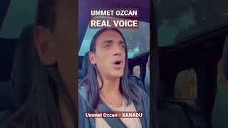 Ummet Ozcans real voice 😳 shorts ummetozcan xanadu [upl. by Chancellor]