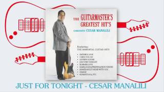 Cesar Manalili  Just For Tonight [upl. by Michaele]