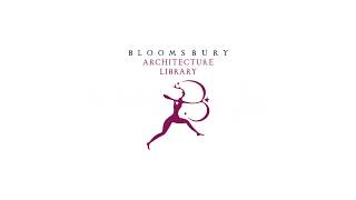 Introducing Bloomsbury Architecture Library [upl. by Kciderf]